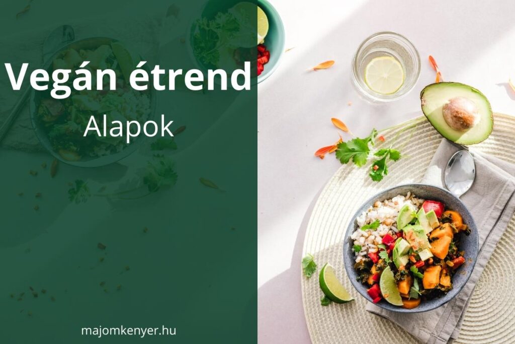Vegán étrend: alapok és tudnivalók
